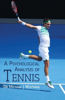 Paperback A Psychological Analysis of Tennis Book