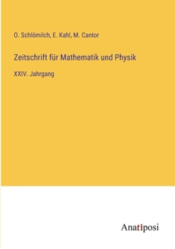 Zeitschrift für Mathematik und Physik: XXIV. Jahrgang