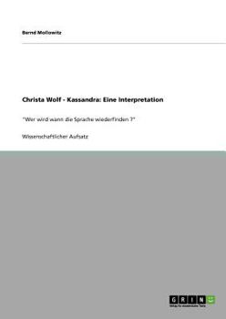 Paperback Christa Wolf - Kassandra: Eine Interpretation: "Wer wird wann die Sprache wiederfinden ?" [German] Book