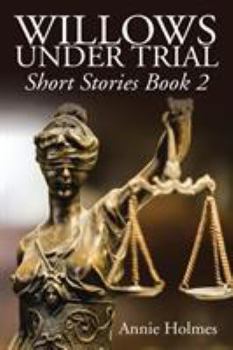 Paperback Willows Under Trial: Short Stories Book 2 Book