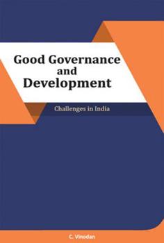 Hardcover Good Governance and Development: Challenges in India Book