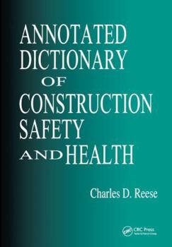 Hardcover Annotated Dictionary of Construction Safety and Health Book