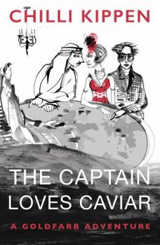 Paperback The Captain Loves Caviar: A Goldfarb Adventure Book