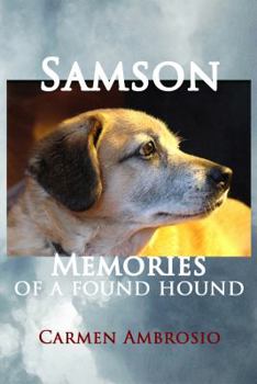 Paperback Samson: Memories of a Found Hound Book