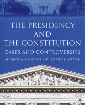 Paperback The Presidency and the Constitution: Cases and Controversies Book