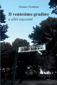 Paperback Il ventesimo gradino e altri racconti [Italian] Book