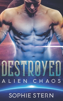 Destroyed - Book #1 of the Alien Chaos