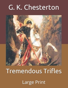 Paperback Tremendous Trifles: Large Print Book