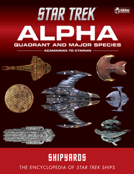 Hardcover Star Trek Shipyards: Alpha Quadrant and Major Species Volume 1 Book