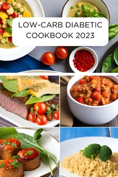 Paperback Low-Carb Diabetic Cookbook 2023 Book