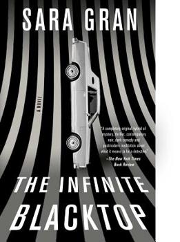 The Infinite Blacktop - Book #3 of the Claire DeWitt Mysteries