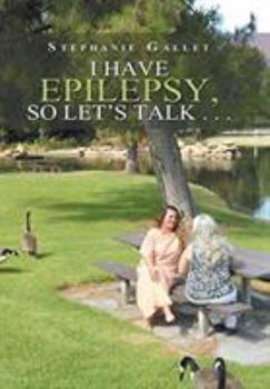 Hardcover I Have Epilepsy, so Let's Talk . . . Book