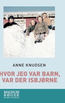 Hardcover Hvor jeg var barn, var der isbjørne [Danish] Book