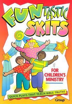 Paperback Funtastic Skits for Children's Ministry Book