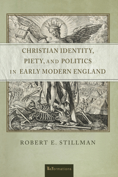 Hardcover Christian Identity, Piety, and Politics in Early Modern England Book