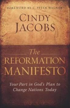 The Reformation Manifesto: Your Part in Gods Plan to Change Nations Today