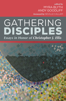 Paperback Gathering Disciples: Essays in Honor of Christopher J. Ellis Book