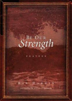 Paperback Be Our Strength: Prayers Book