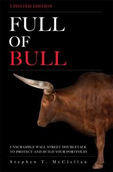 Paperback Full of Bull: Unscramble Wall Street Doubletalk to Protect and Build Your Portfolio Book
