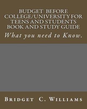 Paperback Budgeting before College/University for Teens and Students Book and Study Gui: What You Need to Know Book