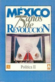 Paperback Mexico: Setenta y Cinco Anos de Revolucion, III. Politica, 2 [Spanish] Book