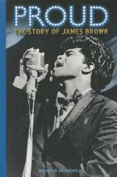 Hardcover Proud: The Story of James Brown Book