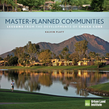 Hardcover Master-Planned Communities: Lessons from the Developments of Chuck Cobb Book