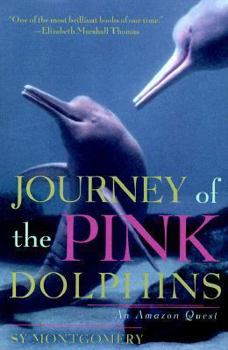 Hardcover Journey of the Pink Dolphins: An Amazon Quest Book