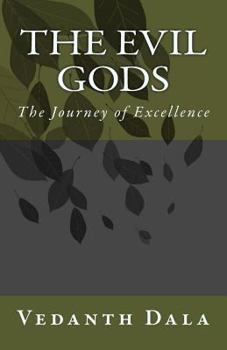 Paperback The Evil Gods: The Journey of Excellence Book