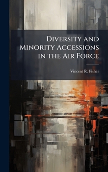 Hardcover Diversity and Minority Accessions in the Air Force Book