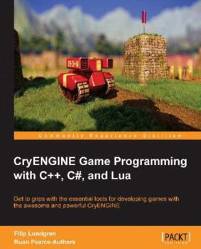 Paperback Cryengine Game Programming with C++, C#, and Lua Book