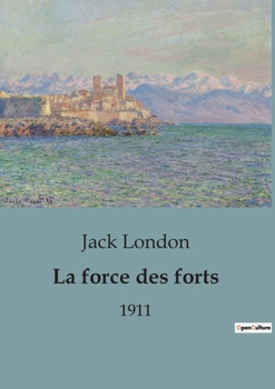 Paperback La force des forts: 1911 [French] Book