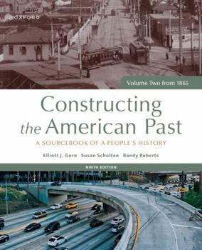 Paperback Constructing the American Past: A Sourcebook of a People's History, Volume Two from 1865 Book