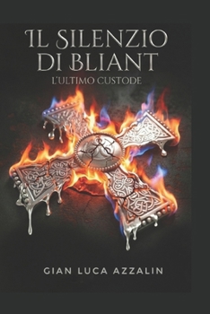 Paperback Il silenzio di Bliant: L'ultimo Custode [Italian] Book