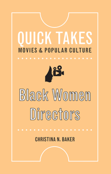 Black Women Directors - Book  of the Quick Takes: Movies and Popular Culture