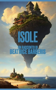 Paperback Isole: Esplora l'arcipelago delle meraviglie sospese nell'oceano. [Italian] Book