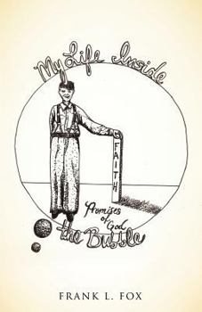 Paperback My Life Inside the Bubble Book