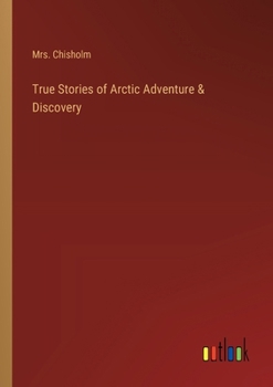 Paperback True Stories of Arctic Adventure & Discovery Book