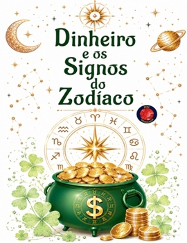 Paperback Dinheiro e os Signos do Zodíaco [Portuguese] Book