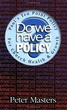 Paperback Do We Have a Policy?: Paul's Ten Point Policy for Church Health and Growth Book
