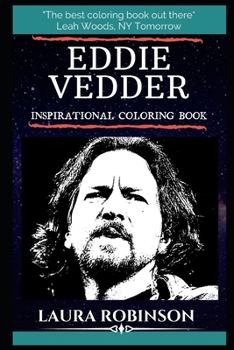 Paperback Eddie Vedder Inspirational Coloring Book: An American Musician, Multi-Instrumentalist and Singer-Songwriter. Book