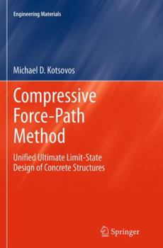 Paperback Compressive Force-Path Method: Unified Ultimate Limit-State Design of Concrete Structures Book