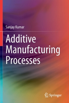 Paperback Additive Manufacturing Processes Book