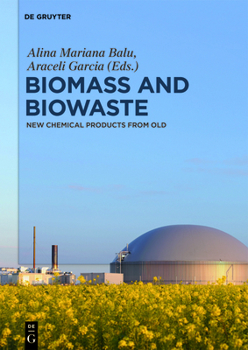 Hardcover Biomass and Biowaste: New Chemical Products from Old Book