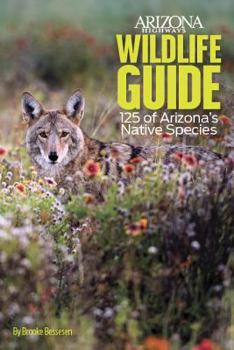 Paperback Arizona Highways Wildlife Guide: 125 of Arizona's Native Species Book