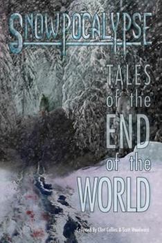 Paperback Snowpocalypse: Tales of the End of the World Book