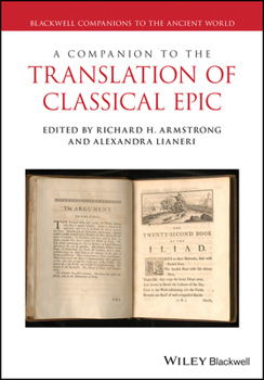 Hardcover A Companion to the Translation of Classical Epic Book