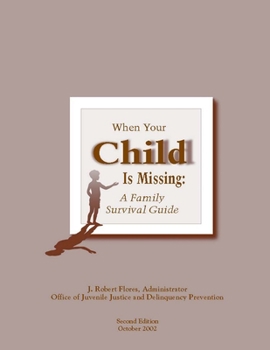 Paperback When Your Child Is Missing: A Family Survival Guide Book