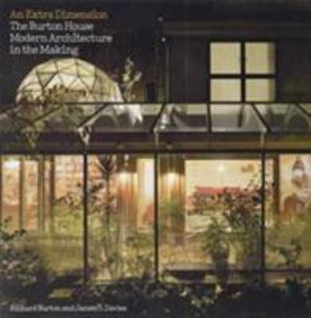 Paperback An Extra Dimension: The Burton House: Modern Architecture in the Making Book