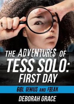 Paperback The Adventures of Tess Solo: First Day Book